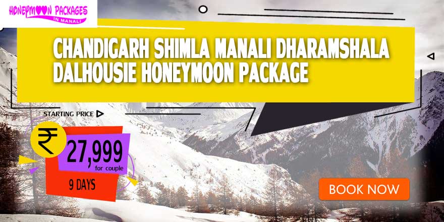 Chandigarh Shimla Manali Dharamshala Dalhousie honeymoon package