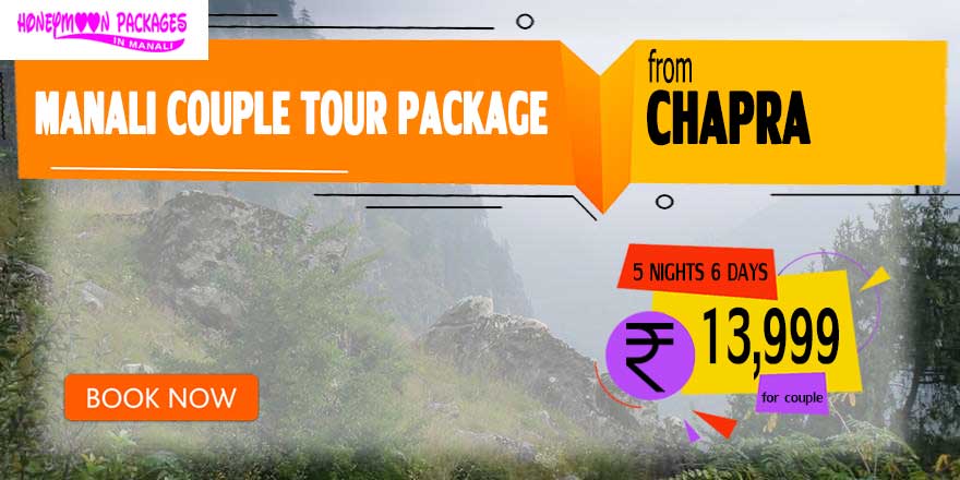 Manali couple tour package from Chapra