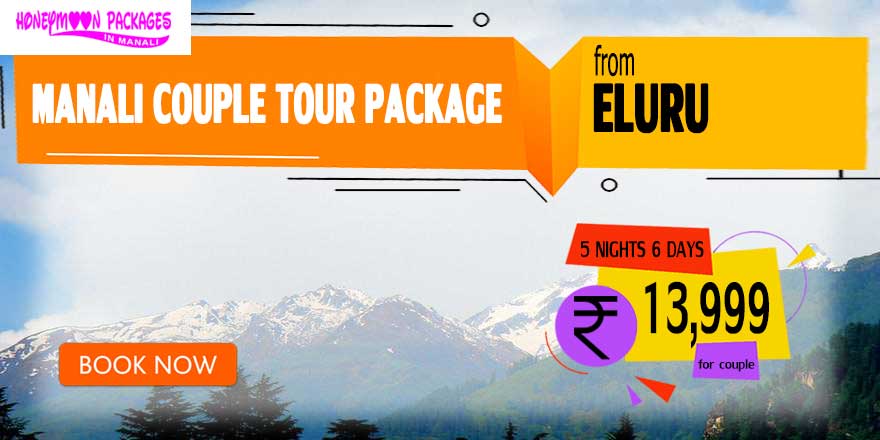 Manali couple tour package from Eluru