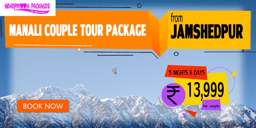 Manali couple tour package from Jamshedpur