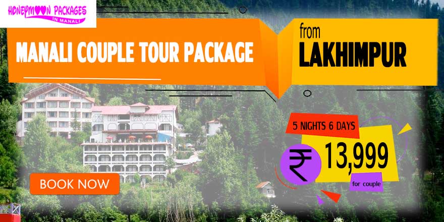 Manali couple tour package from Lakhimpur