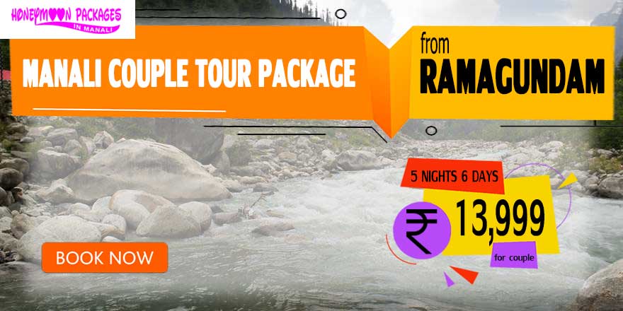 Manali couple tour package from Ramagundam